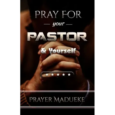 Pray For Your pastor and yourself