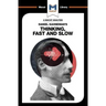 An Analysis of Daniel Kahneman's Thinking, Fast and Slow