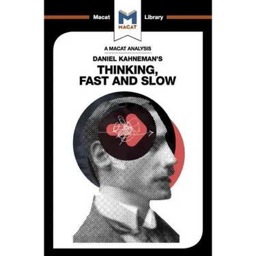 An Analysis of Daniel Kahneman's Thinking, Fast and Slow