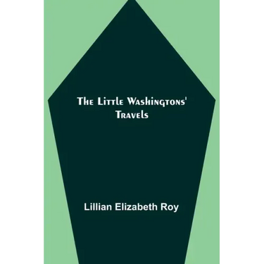 The Little Washingtons' Travels