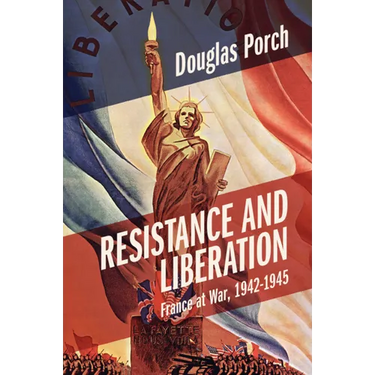 Resistance and Liberation: France at War, 1942-1945