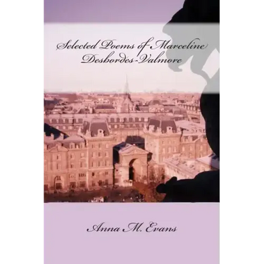 Selected Poems of Marceline Desbordes-Valmore