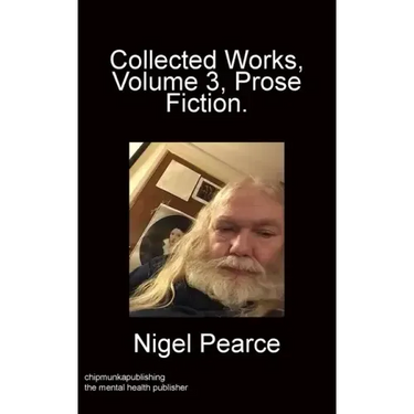 Collected Works Volume 3 Prose Fiction