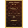 The History Of Leominster: Or The Northern Half Of The Lancaster New Or Additional Grant (1853)