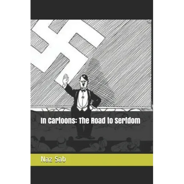 In Cartoons: The Road to Serfdom
