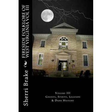Fireside Folklore of West Virginia Vol III