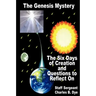 The Genesis Mystery - The Six Days of Creation and Questions to Reflect on