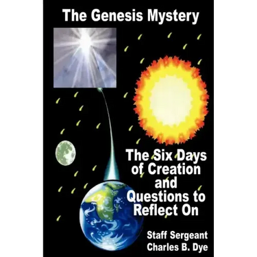 The Genesis Mystery - The Six Days of Creation and Questions to Reflect on