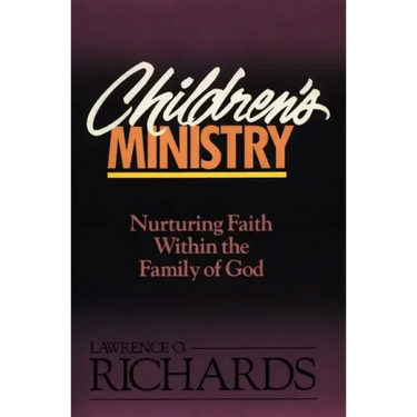 Children's Ministry: Nurturing Faith Within the Family of God