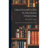 Dravidian Gods in Modern Hinduism: A Study of the Local and Village Deities of Southern India