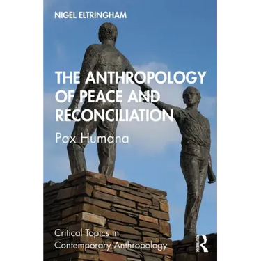 The Anthropology of Peace and Reconciliation: Pax Humana