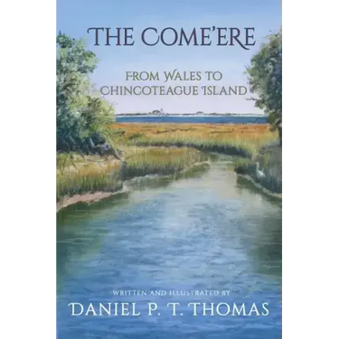 The Come'ere: From Wales to Chincoteague Island