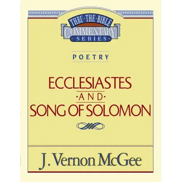Thru the Bible Vol. 21: Poetry (Ecclesiastes/Song of Solomon): 21