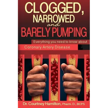 Clogged, Narrowed & Barely Pumping: Everything you need to know about Coronary Artery Disease