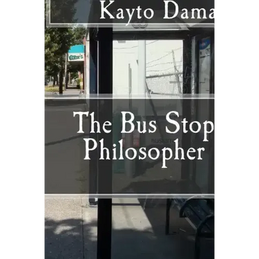The Bus Stop Philosopher