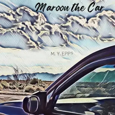 Maroon the Car: A children's picture book about the beauty of nature