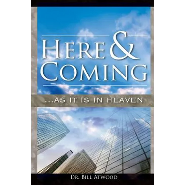 Here and Coming...as It Is in Heaven