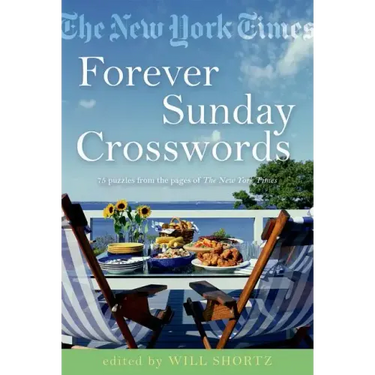 The New York Times Forever Sunday Crosswords: 75 Puzzles from the Pages of the New York Times