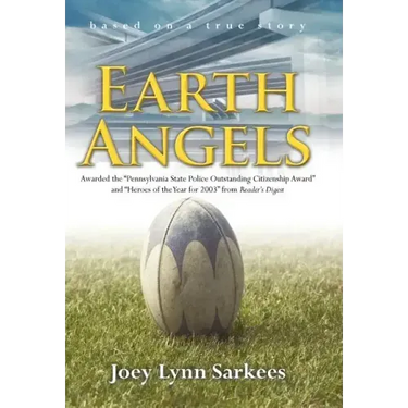 Earth Angels: A True Story of Heroism in the Face of Tragedy