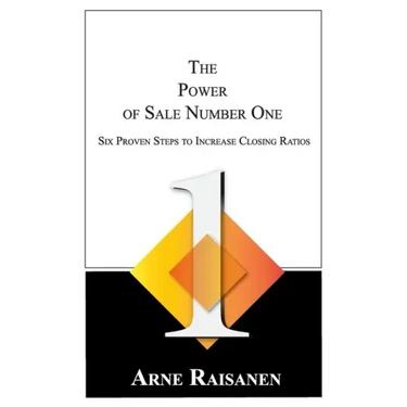 The Power of Sale Number One: Six Proven Steps to Increase Closing Ratios