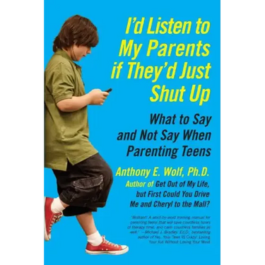 I'd Listen to My Parents If They'd Just Shut Up
