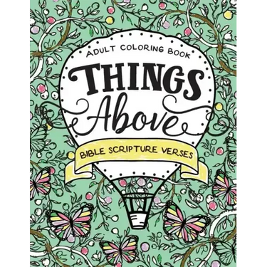 Things Above: Adult Coloring Book with Bible Scripture Verses