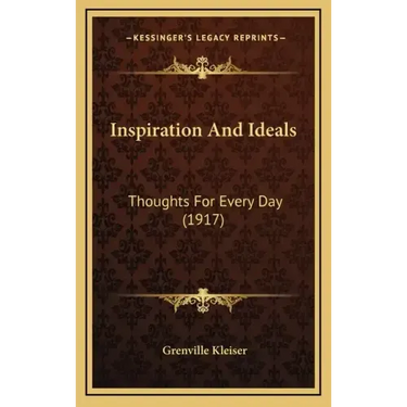 Inspiration And Ideals: Thoughts For Every Day (1917)