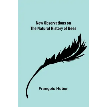 New observations on the natural history of bees
