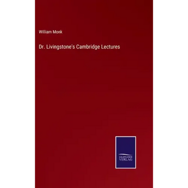 Dr. Livingstone's Cambridge Lectures