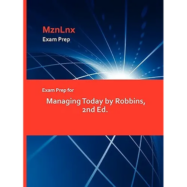 Exam Prep for Managing Today by Robbins, 2nd Ed.