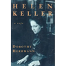 Helen Keller: A Life