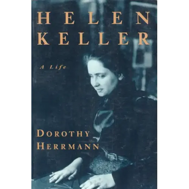 Helen Keller: A Life