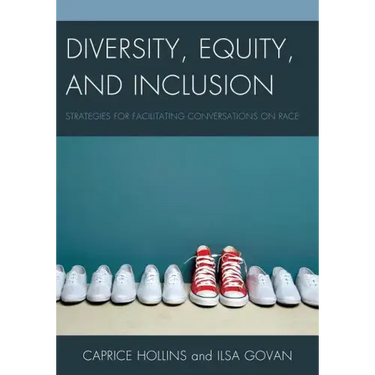 Diversity, Equity, and Inclusion: Strategies for Facilitating Conversations on Race