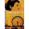 Demeter's Choice: A Portrait of My Grandmother as a Young Artist