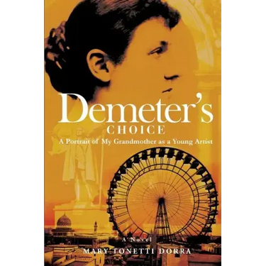 Demeter's Choice: A Portrait of My Grandmother as a Young Artist