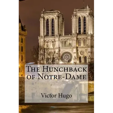 The Hunchback of Notre-Dame Victor Hugo