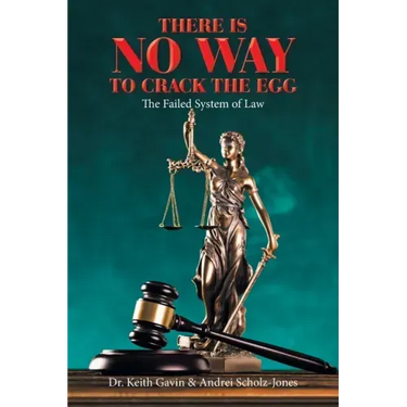 There Is No Way to Crack the Egg: The Failed System of Law