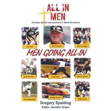All-In Men Men Going All-In: Christian Sports International's 9 -Week Devotional