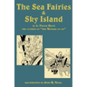 The Sea Fairies & Sky Island
