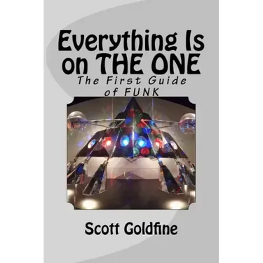 Everything Is on the One: The First Guide of Funk