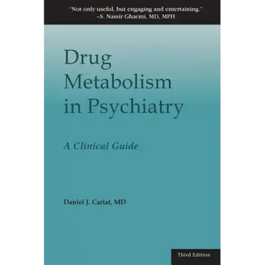 Drug Metabolism in Psychiatry: A Clinical Guide