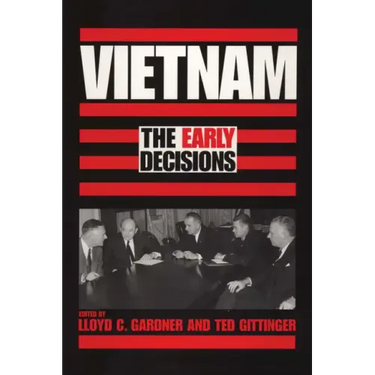 Vietnam: The Early Decisions