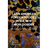 Latin American Foreign Policies in the New World Order: The Active Non-Alignment Option