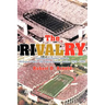 The Rivalry: Indiana and Purdue and the History of Their Old Oaken Bucket Battles 1925 - 2002