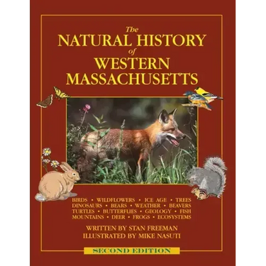 The Natural History of Western Massachusetts: Second edition