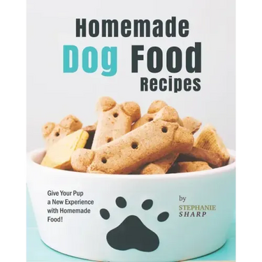 Homemade Dog Food Recipes: Give Your Pup a New Experience with Homemade Food!