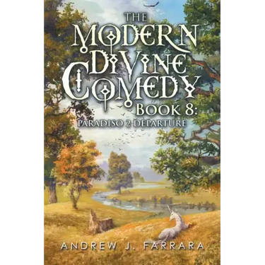 The Modern Divine Comedy Book 8: Paradiso 2 Departure