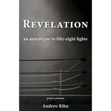 Revelation: An Apocalypse in Fifty-Eight Fights