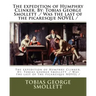The expedition of Humphry Clinker. By: Tobias George Smollett ./ Was the last of the picaresque NOVEL /