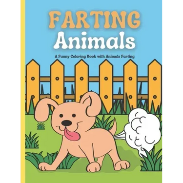 Farting Animals Coloring Book: Animal Farts Coloring Book for Kids and Adults: A Funny Coloring Book with Animals Farting
